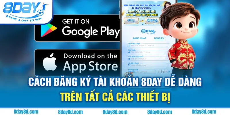 Cách đăng ký tài khoản 8day dễ dàng trên tất cả các thiết bị