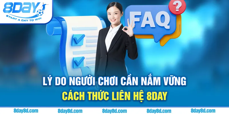 Lý do người chơi cần nắm vững cách thức liên hệ 8day
