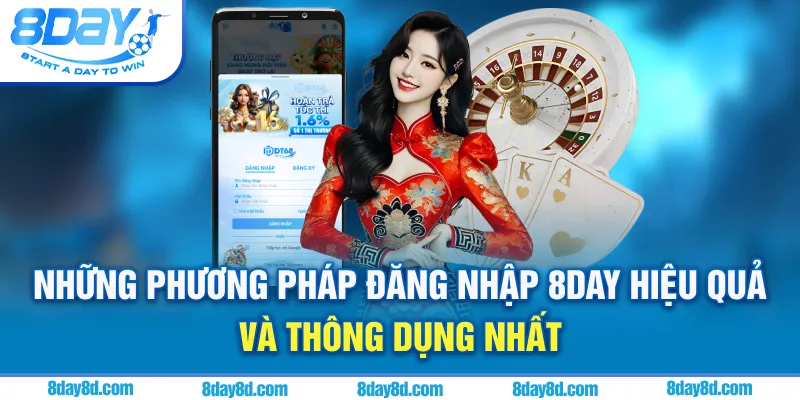 Những phương pháp đăng nhập 8day hiệu quả và thông dụng nhất