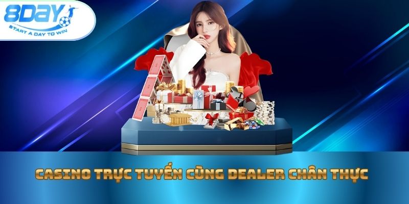 casino-truc-tuyen-cung-dealer-chan-thuc